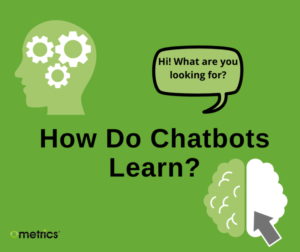HOW CHATBOTS LEARN?