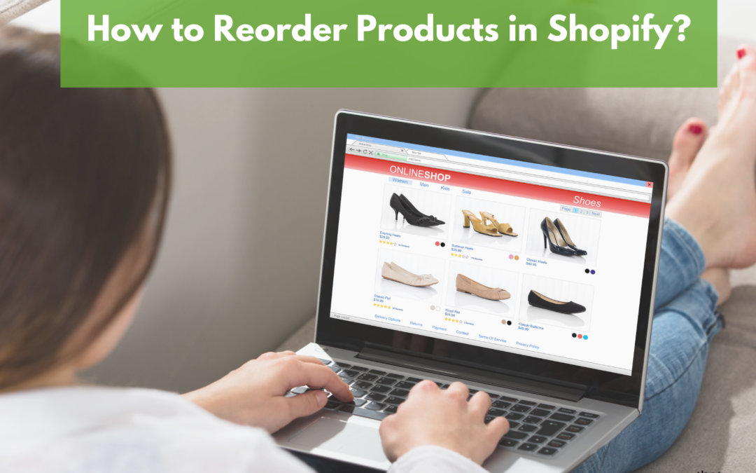 How to Reorder Products in Shopify?