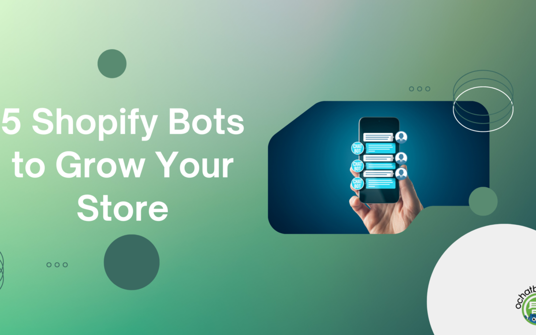 5 Types of Shopify Bots to Grow Your Store