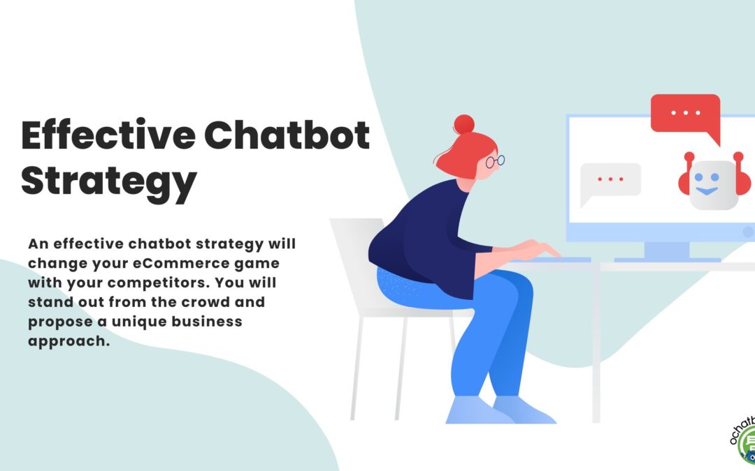 5 Ways: How to Build Effective Chatbot Strategy?