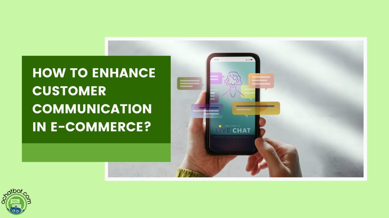 7 Strategies To Enhance Customer Communication | Ometrics