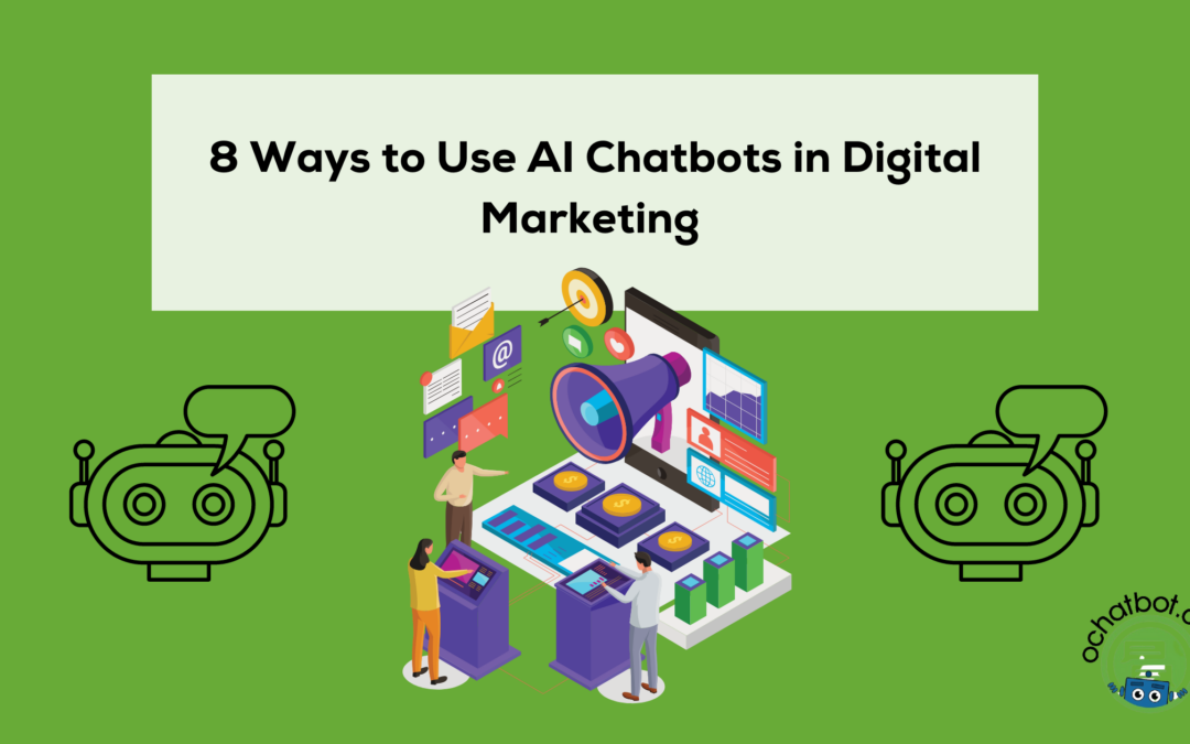 8 Ways to Use AI Chatbots in Digital Marketing