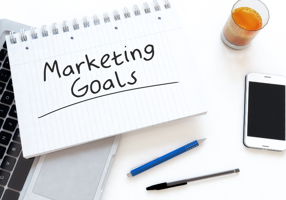 Determine Your Marketing Goals and Objectives
