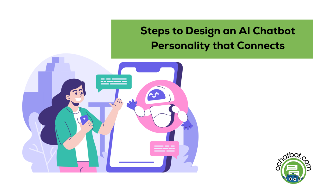10 Steps to Design an AI Chatbot Personality that Connects