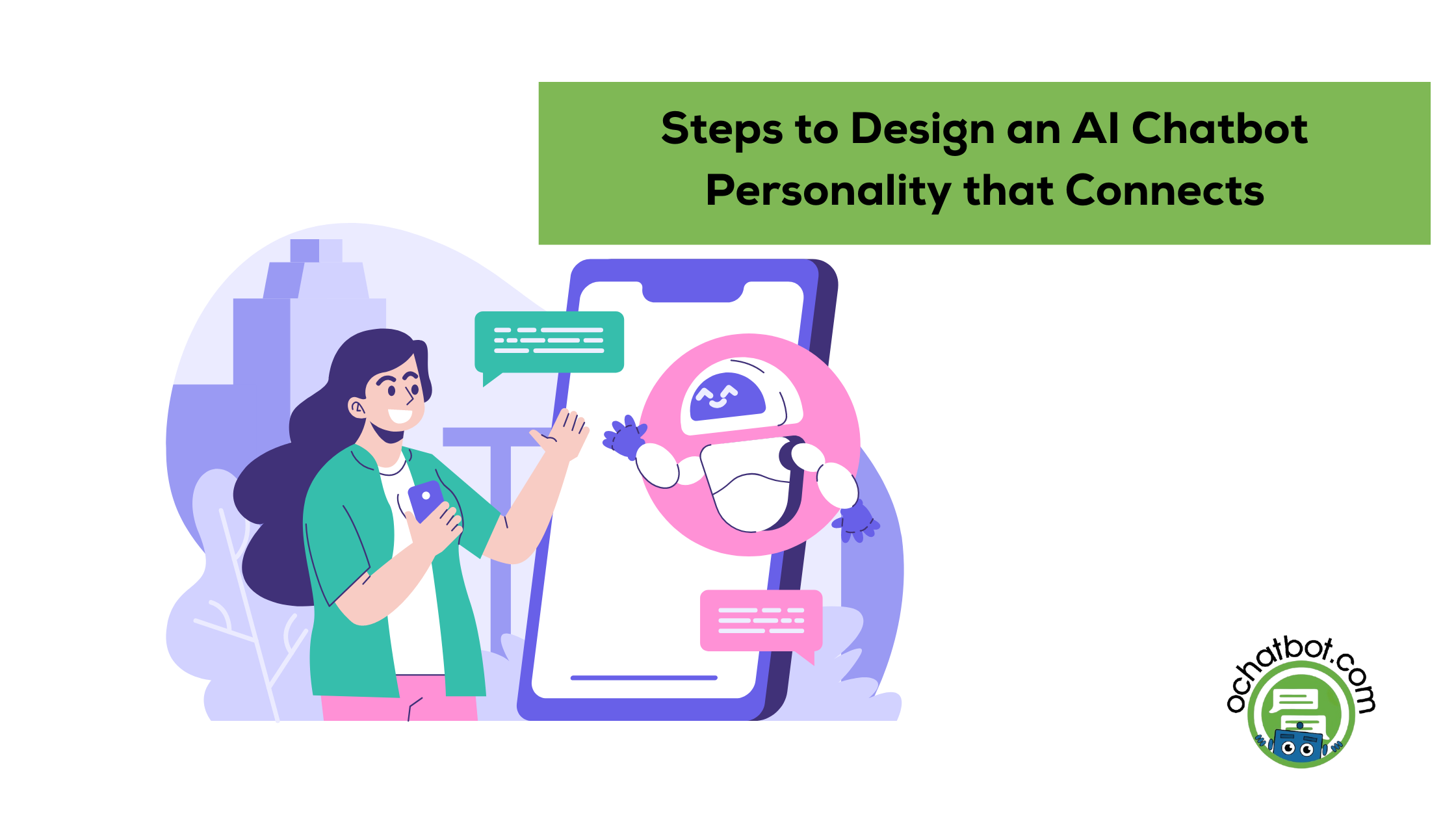 Steps to Design an AI Chatbot Personality that Connects