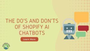 The Do's and Don'ts of Shopify AI Chatbots