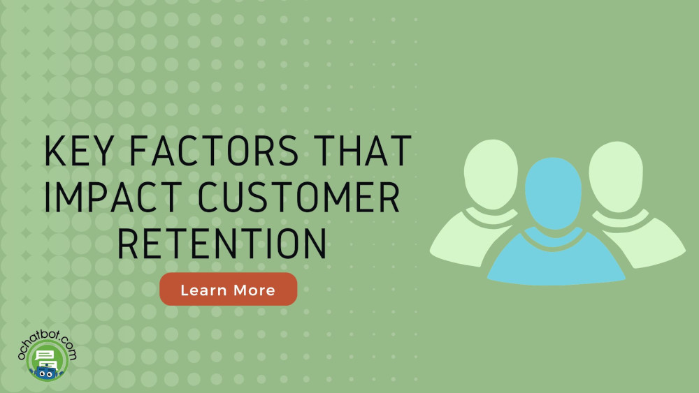 4 Key Factors That Impact Customer Retention